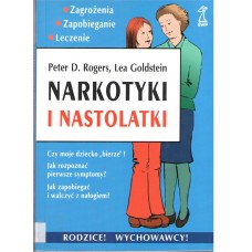 Narkotyki i nastolatki : zagrożenia -  zapobieganie - leczenie